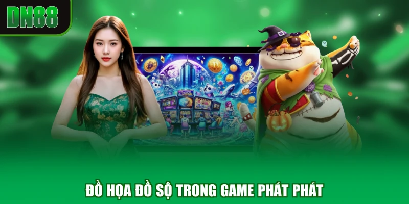 Đồ họa đồ sộ trong game phát phát