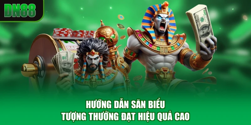 Hướng dẫn săn biểu tượng thưởng đạt hiệu quả cao