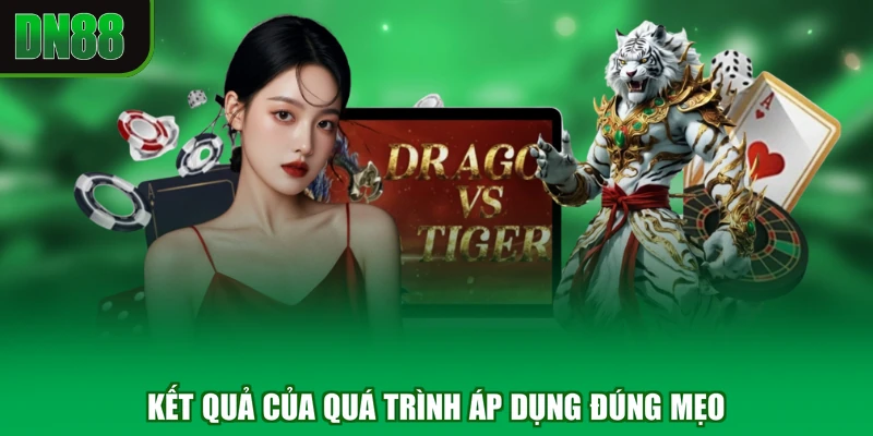 Kết quả của quá trình áp dụng đúng mẹo