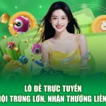 Lô Đề Trực Tuyến - Cơ Hội Trúng Lớn, Nhận Thưởng Liền Tay