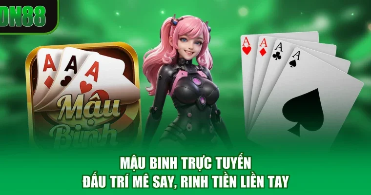 Mậu Binh Trực Tuyến - Đấu Trí Mê Say, Rinh Tiền Liền Tay