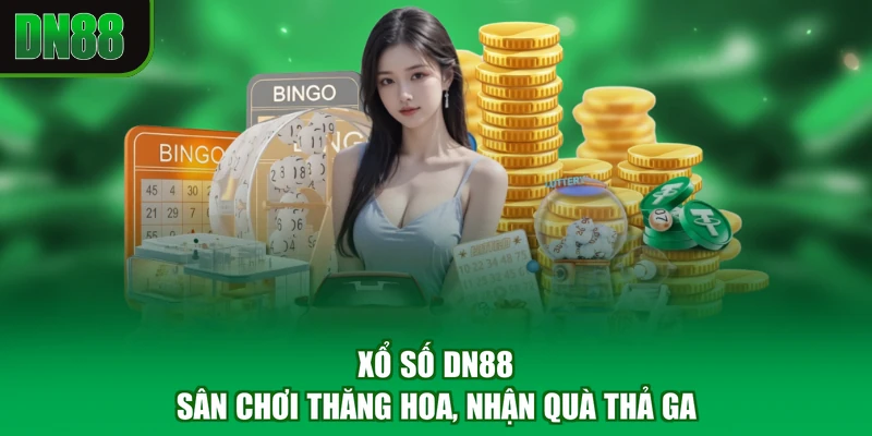 Xổ Số DN88 - Sân Chơi Thăng Hoa, Nhận Quà Thả Ga